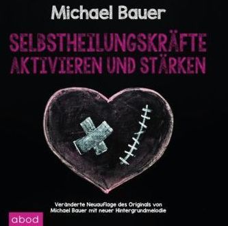 Selbstheilungskräfte aktivieren und stärken mit Hypnose, 1 Audio-CD