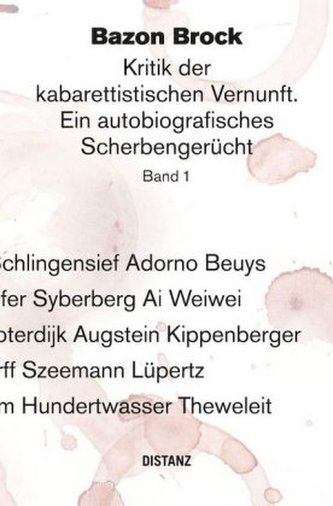 Kritik der kabarettistischen Vernunft. Ein autobiografisches Scherbengerücht.. Bd.1