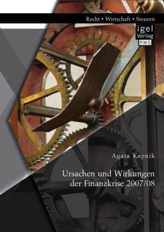 Ursachen und Wirkungen der Finanzkrise 2007/08