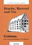 Drache, Bieresel und Nix. Grimma