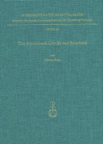 Das Arzneibuch Ortolfs von Baierland