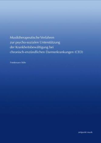 Musiktherapeutische Verfahren zur psycho-sozialen Unterstützung der Krankheitsbewältigung bei chronisch-entzündlichen Darmerkran