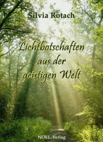 Lichtbotschaften aus der geistigen Welt