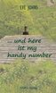 ... und here ist my handy number