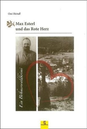 Max Esterl und das Rote Herz