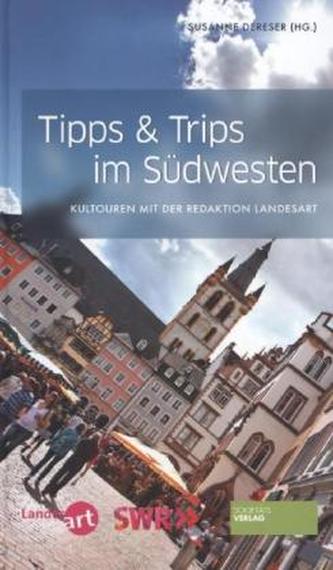 Tipps & Trips im Südwesten