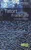 Tatort Frankfurt!