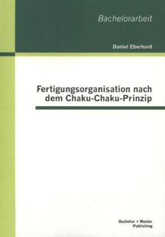 Fertigungsorganisation nach dem Chaku-Chaku-Prinzip