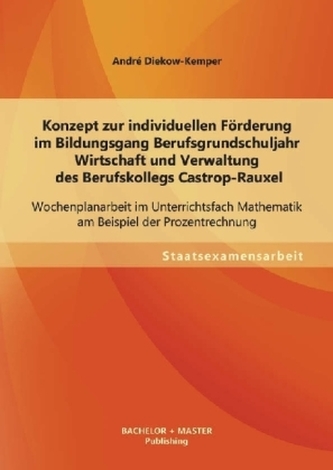 Konzept zur individuellen Förderung im Bildungsgang Berufsgrundschuljahr Wirtschaft und Verwaltung des Berufskollegs Castrop-Rau