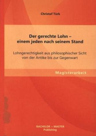 Der gerechte Lohn - einem jeden nach seinem Stand