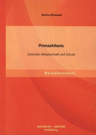 Primzahltests: Zwischen Wissenschaft und Schule