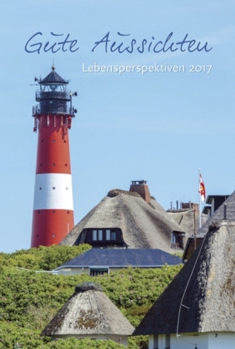 Gute Aussichten 2017