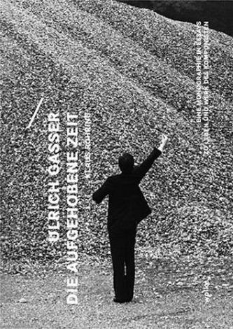 Ulrich Gasser. Die aufgehobene Zeit