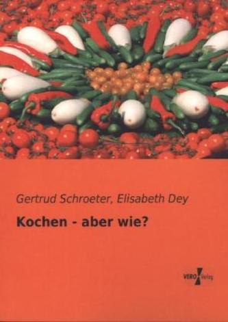 Kochen - aber wie?