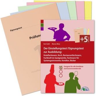 Der Einstellungstest / Eignungstest zur Ausbildung: Hotelfachmann, Koch, Restaurantfachmann, Fachkraft im Gastgewerbe, Fachmann