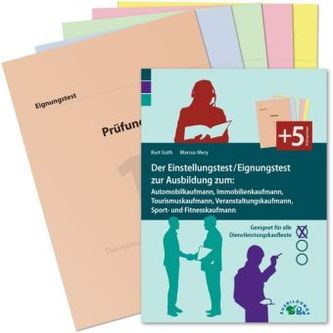 Der Einstellungstest / Eignungstest zur Ausbildung zum: Automobilkaufmann, Immobilienkaufmann, Tourismuskaufmann, Veranstaltungs