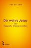 Der wahre Jesus