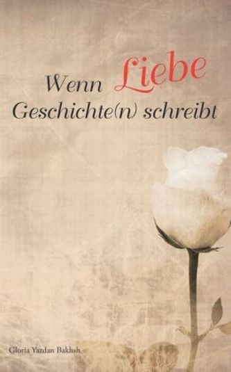 Wenn Liebe Geschichte(n) schreibt