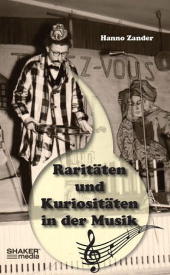 Raritäten und Kuriositäten in der Musik
