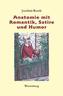 Anatomie mit Romantik, Satire und Humor