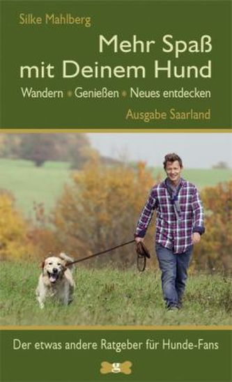 Mehr Spaß mit Deinem Hund - Wandern, genießen, Neues entdecken
