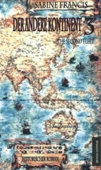 Der andere Kontinent, The second Fleet