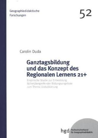 Ganztagsbildung und das Konzept des Regionalen Lernens 21+