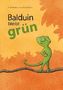 Balduin bleibt grün
