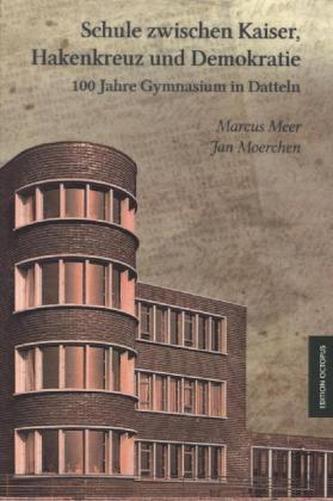 Schule zwischen Kaiser, Hakenkreuz und Demokratie