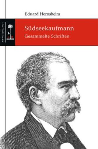 Südseekaufmann: Gesammelte Schriften
