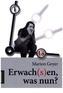 Erwach(s)en was nun?