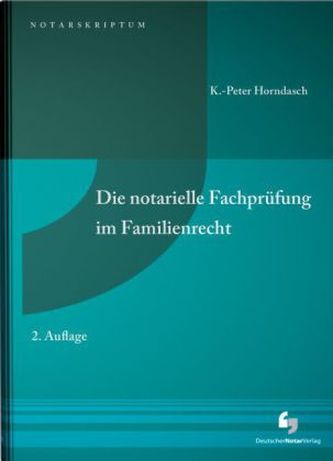 Die notarielle Fachprüfung im Familienrecht