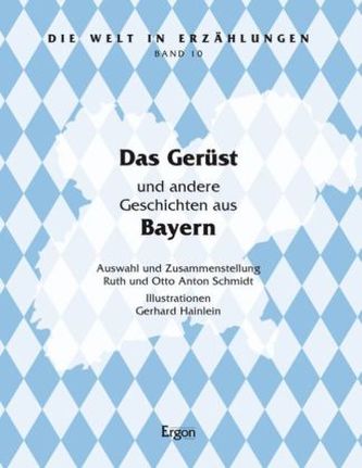 Das Gerüst und andere Geschichten aus Bayern