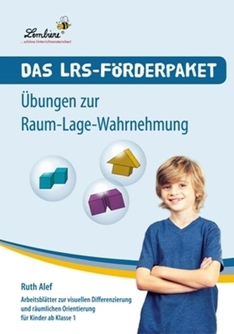 Das LRS-Förderpaket - Übungen zur Raum-Lage-Wahrnehmung