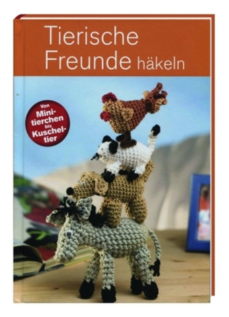 Tierische Freunde häkeln