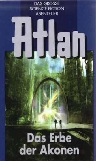 Atlan - Das Erbe der Arkonen