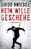 Kein Wille geschehe