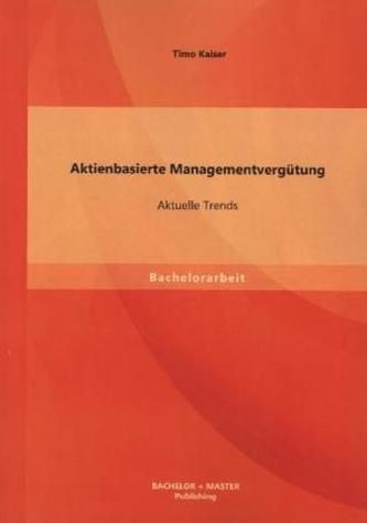 Aktienbasierte Managementvergütung: Aktuelle Trends