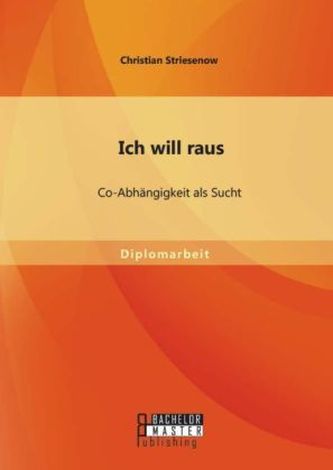 Ich will raus: Co-Abhängigkeit als Sucht