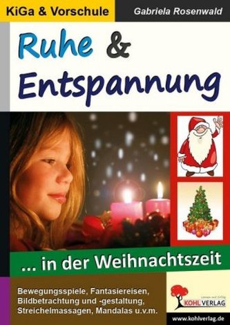 Ruhe und Entspannung... in der Weihnachtszeit, KiGa & Vorschule