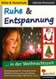 Ruhe und Entspannung... in der Weihnachtszeit, KiGa & Vorschule