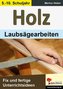 Holz - Laubsägearbeiten