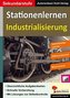Kohls Stationenlernen Industrialisierung
