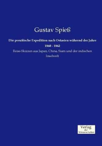 Die preußische Expedition nach Ostasien während der Jahre 1860-1862