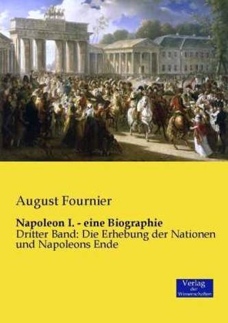 Napoleon I. - eine Biographie