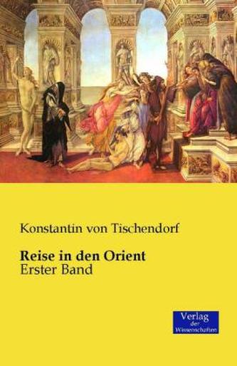Reise in den Orient. Bd.1