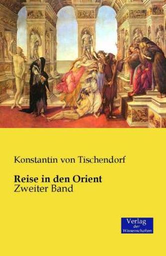 Reise in den Orient. Bd.2