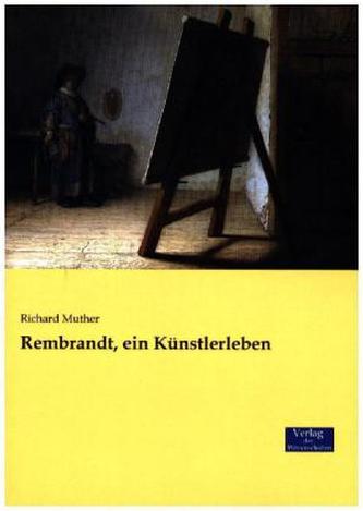 Rembrandt, ein Künstlerleben