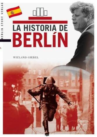 La historia de Berlín. Berlin - Geschichte, spanische Ausgabe