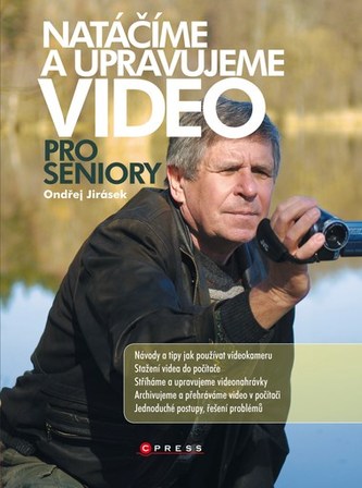 Natáčíme a upravujeme video pro seniory